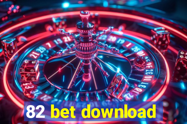 82 bet download